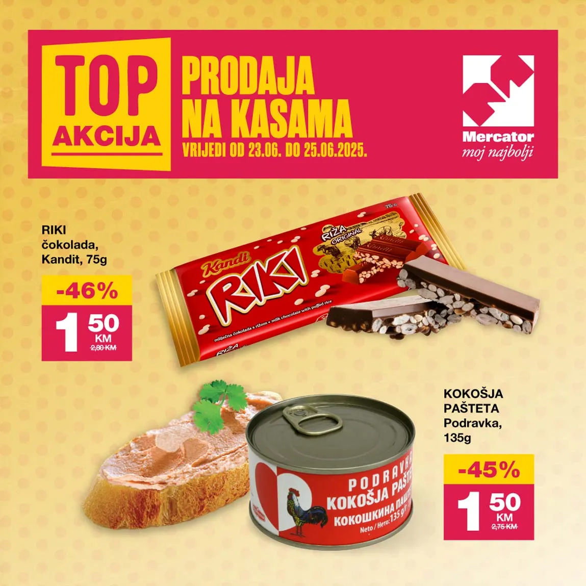 MERCATOR Akcija Top prodaja na kasama sniženja do 25.06.2025. Sniženja do -46%!